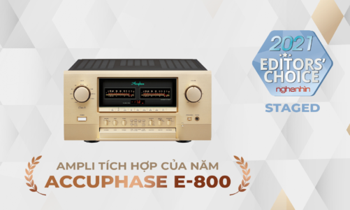 Accuphase E-800 – Ampli tích hợp flagship Class A đoạt giải Editors’ Choice Award 2021