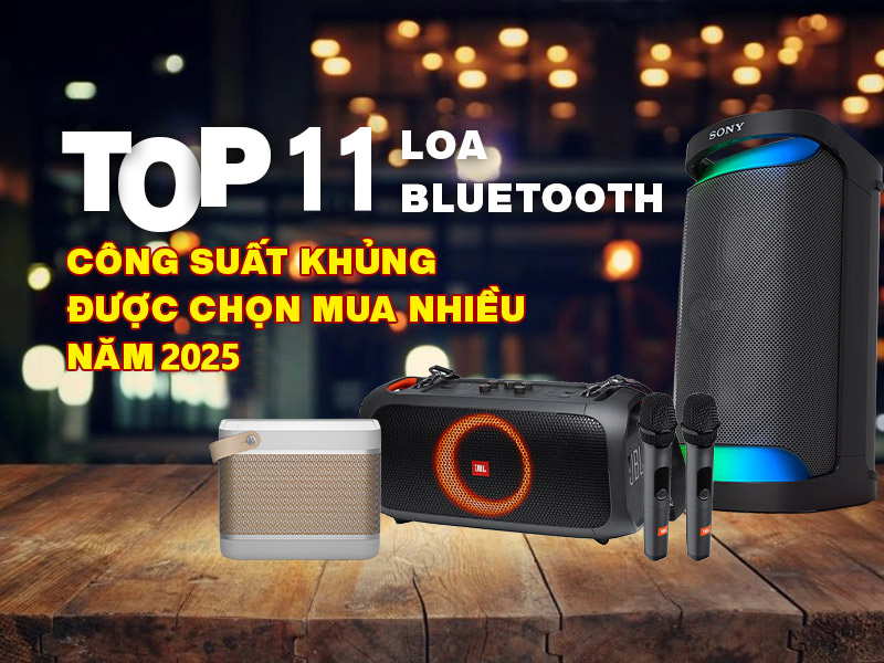 top-11-loa-bluetooth-cong-suat-khung