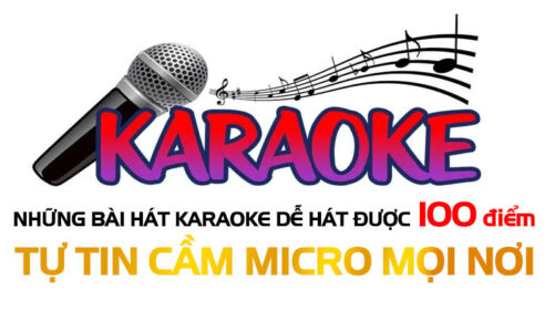 Những bài hát karaoke dễ hát được 100 điểm, tự tin cầm micro mọi nơi